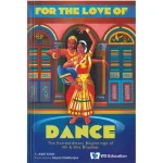 For the Love of Dance Illustrated Biography