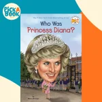 Who Was Princess Diana Illustrated Biography for Children